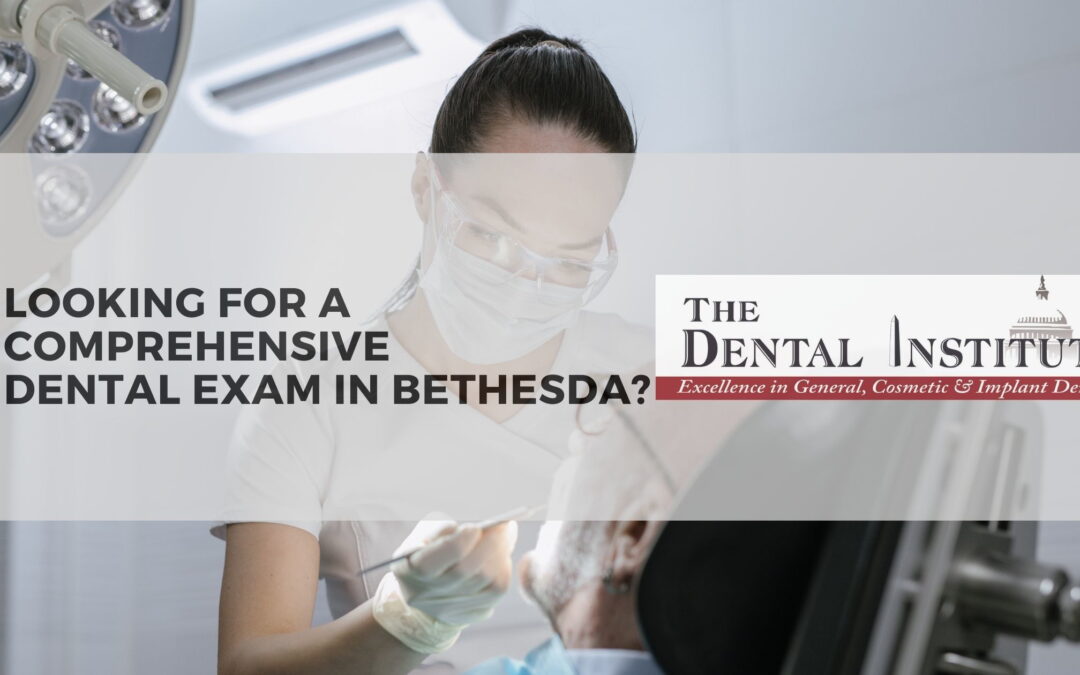 Dental Exam in Bethesda